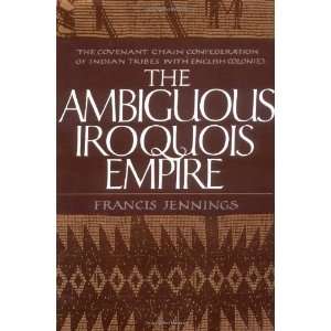   Indian Tribes with English Coloni [Paperback]: Francis Jennings: Books