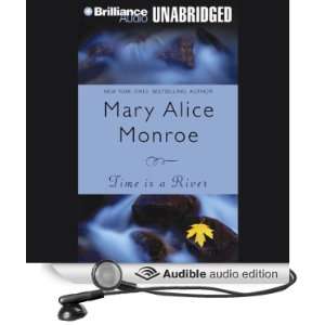  Time Is a River (Audible Audio Edition) Mary Alice Monroe Books