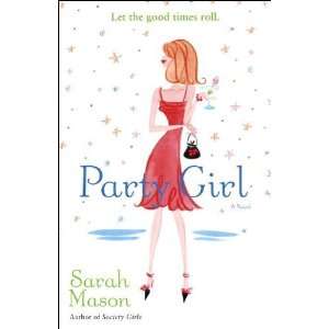  a novelParty Girl byMason(hardcover)(2005)  N/A  Books