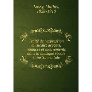   la musique vocale et instrumentale: Mathis, 1828 1910 Lussy: Books