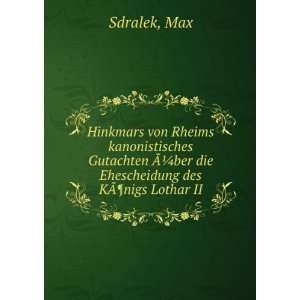   die Ehescheidung des KÃ?Â¶nigs Lothar II Max Sdralek Books