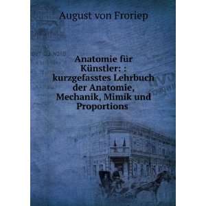   , Mimik und Proportions . August von Froriep  Books
