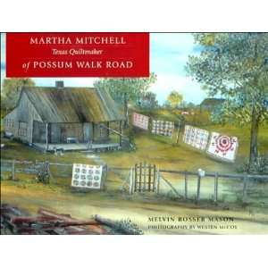   Walk Road Texas Quiltmaker [Hardcover] Melvin Rosser Mason Books