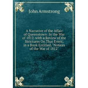   Book Entitled, Notices of the War of 1812.: John Armstrong: 