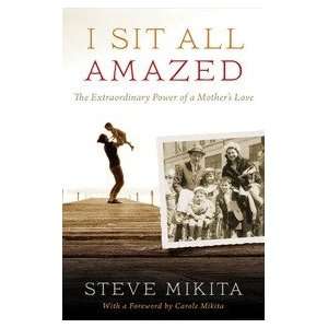     The Estraordinary Power of a Mothers Love: Steve Mikita: Books