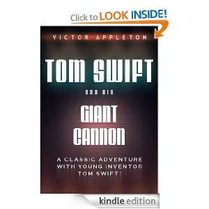 Tom Swift and His Giant Cannon, Or, The Longest Shots on Record ($.99 