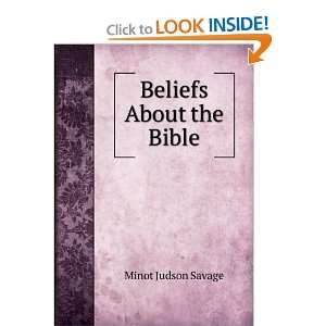  Beliefs About the Bible Minot Judson Savage Books