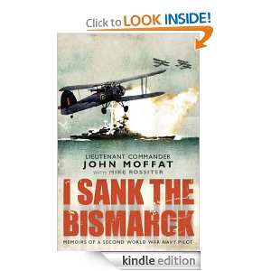 Sank The Bismarck: John Moffat:  Kindle Store