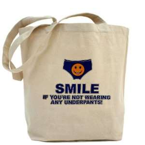  Tote Bag Smile If Youre Not Wearing Any Underpants Underwear 