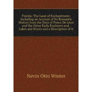  Florida The Land of Enchantment; Including an Account of 