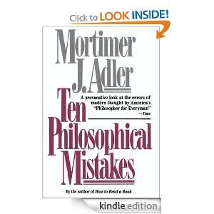 Ten Philosophical Mistakes Mortimer J. Adler  Kindle 