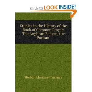   history of the Book of common prayer Herbert Mortimer Luckock Books