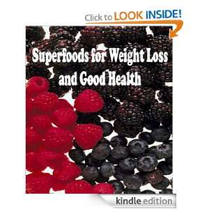 Superfoods for Weight Loss and Good Health Peter Ford  