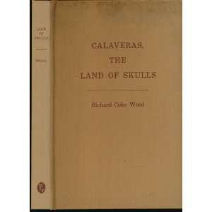  Calaveras, The Land of Skulls (The Calaveras Country 