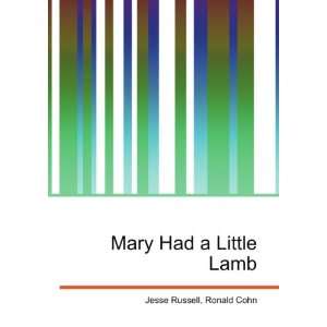  Mary Had a Little Lamb: Ronald Cohn Jesse Russell: Books