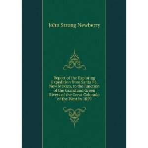   of the Great Colorado of the West in 1859: John Strong Newberry: Books