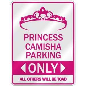   PRINCESS CAMISHA PARKING ONLY  PARKING SIGN: Home 