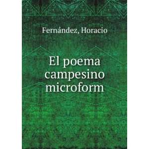  El poema campesino microform Horacio FernÃ¡ndez Books
