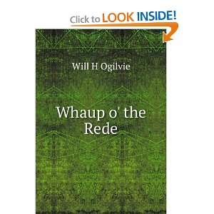  Whaup o the Rede Will H Ogilvie Books