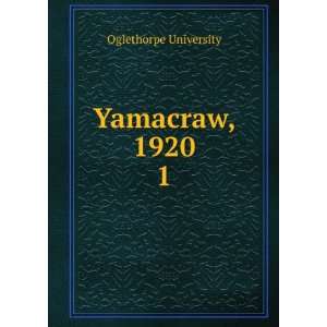  Yamacraw, 1920. 1: Oglethorpe University: Books