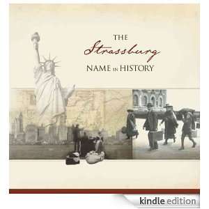 The Strassburg Name in History: Ancestry  Kindle Store