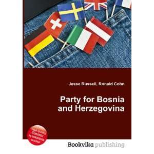  Party for Bosnia and Herzegovina: Ronald Cohn Jesse 