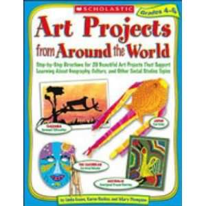  Scholastic 978 0 439 38532 9 Art Projects from Around the 
