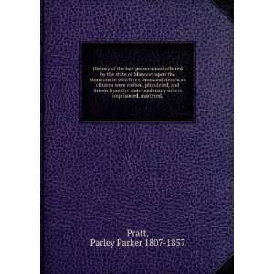   others imprisoned, martyred, Parley Parker 1807 1857 Pratt Books