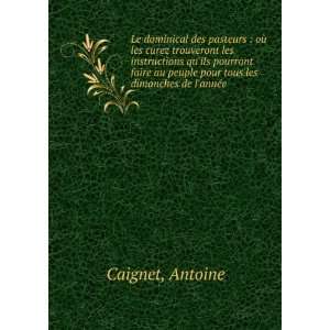   peuple pour tous les dimanches de lannÃ©e: Antoine Caignet: Books
