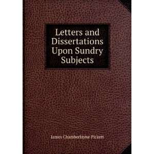   Dissertations Upon Sundry Subjects James Chamberlayne Pickett Books