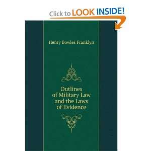  of Military Law and the Laws of Evidence Henry Bowles Franklyn Books