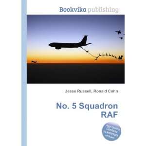 No. 5 Squadron RAF Ronald Cohn Jesse Russell Books
