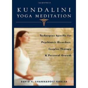  Kundalini Yoga Meditation Techniques Specific for 