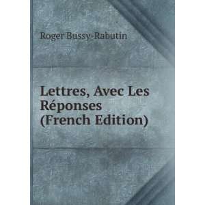   , Avec Les RÃ©ponses (French Edition) Roger Bussy Rabutin Books