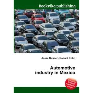    Automotive industry in Mexico Ronald Cohn Jesse Russell Books