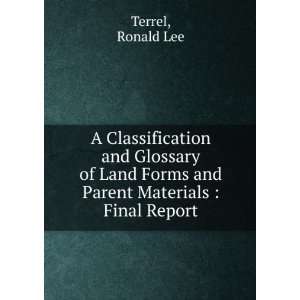   Forms and Parent Materials  Final Report Ronald Lee Terrel Books