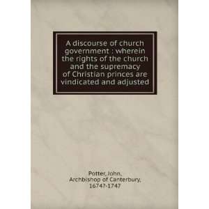 discourse of church government  wherein the rights of the church 