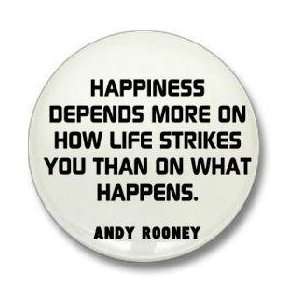 Andy Rooney Quote  HAPPINESS DEPENDS MORE ON HOW LIFE STRIKES YOU 