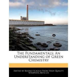   of Green Chemistry (9781241722555) Beatriz Scaglia Books