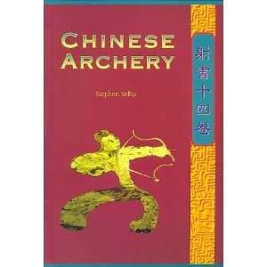  Chinese Archery [Paperback] Stephen Selby Books