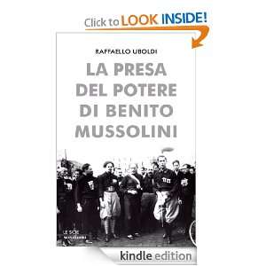 La presa del potere di Benito Mussolini (Oscar storia) (Italian 