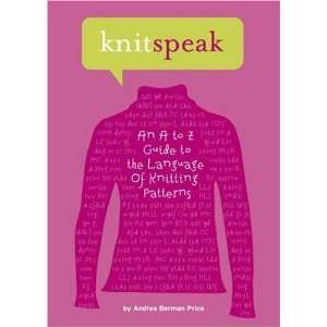   Guide to the Language of Knitting Patterns Undefined Author Books