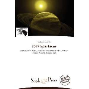  2579 Spartacus (9786138564645) Noelene Aoide Books