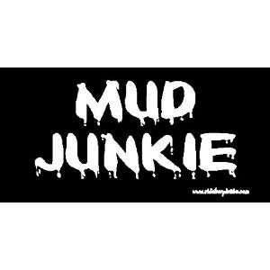  Mud Junkie Offroad Bumper Sticker / Decal Automotive