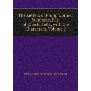   the Characters, Volume 2 Philip Dormer Stanhope Chesterfield Books