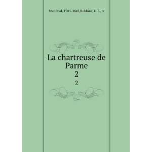  La chartreuse de Parme, E. P., Stendhal Robbins Books