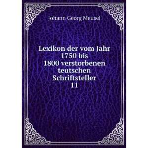   verstorbenen teutschen Schriftsteller. 11 Johann Georg Meusel Books