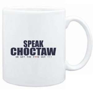 Mug White  SPEAK Choctaw, OR GET THE FxxK OUT   Languages  