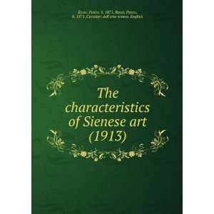  The characteristics of Sienese art (1913) (9781275198005 