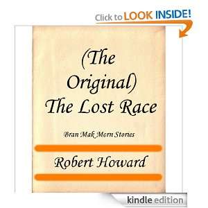 The Original) The Lost Race (Bran Mak Morn Stories): Robert E. Howard 